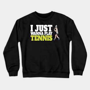 Funny Tennis Gift for all Tennis Player Crewneck Sweatshirt